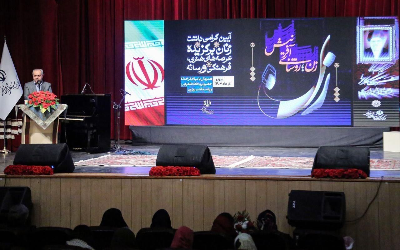 هویت فرهنگی آذربایجان شرقی وامدار حضور زنان خلاق و هنرمند است