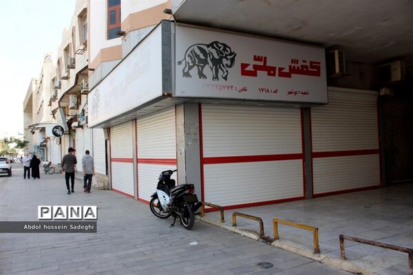 اولین روز محدودیت های شدید کرونایی در بوشهر