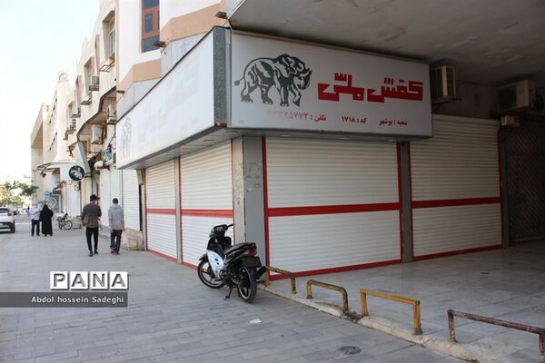 اولین روز محدودیت های شدید کرونایی در بوشهر