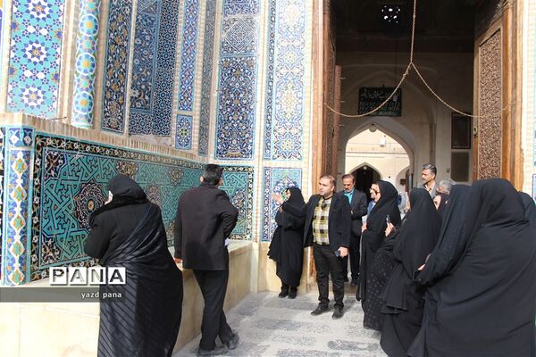 اردوی بازدید از بافت تاریخی یزد ویژه مدیران مدارس ناحیه یک یزد