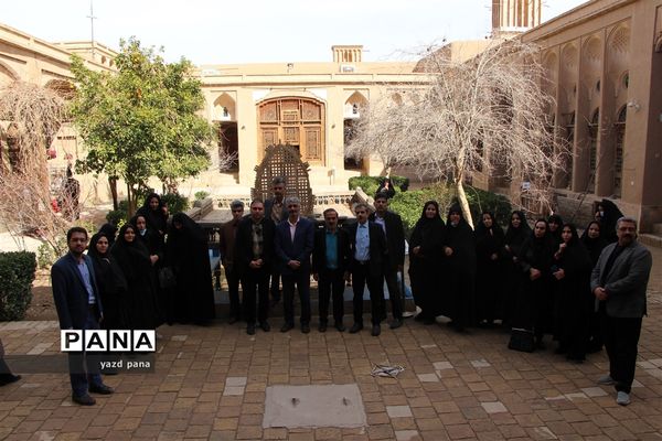 اردوی بازدید از بافت تاریخی یزد ویژه مدیران مدارس ناحیه یک یزد