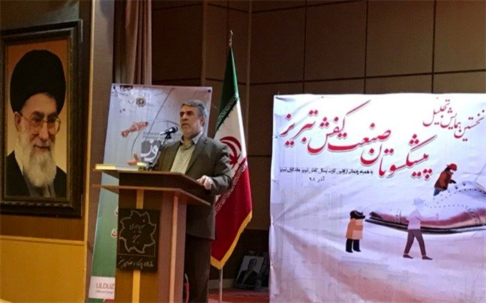 ‍ سخنگوی شورای اسلامی شهر تبریز: در صنعت کفش بیش از ۱۰۰ هزار نفر امرار معاش می کنند