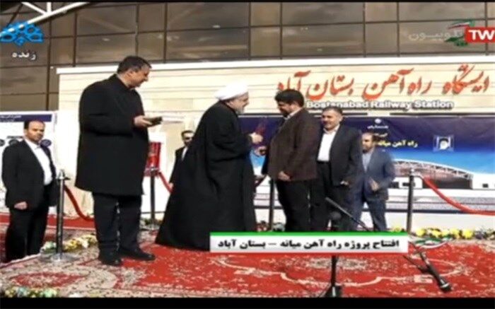 راه آهن میانه -بستان آباد به بهره‌برداری رسید