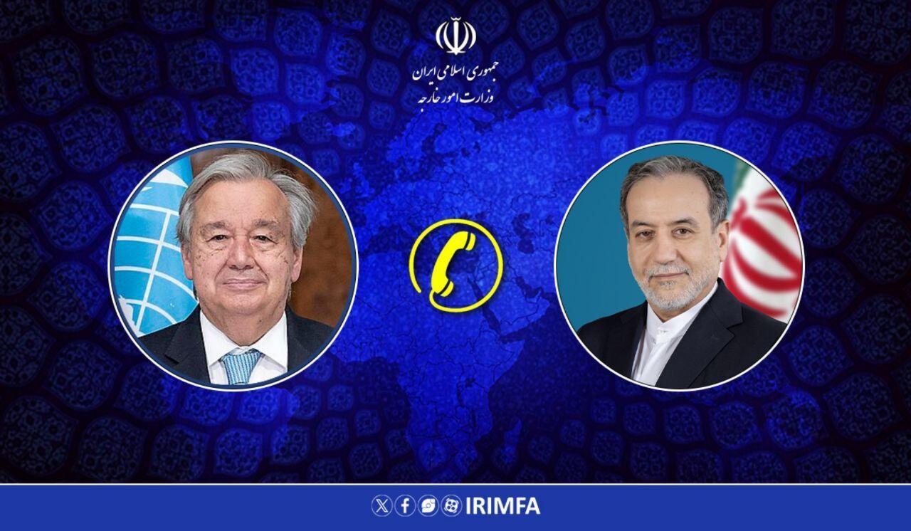 گفت‌وگوی تلفنی عراقچی و دبیرکل سازمان ملل متحد