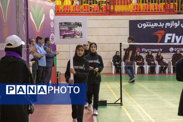 افتتاحیه هفتمین دوره المپیاد استعدادهای برتر بدمینتون دختران کشور